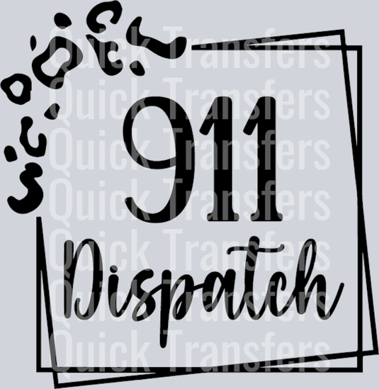 The Premium 911 Dispatch Box Ready To Press DTF Transfer by Quick Transfers features bold and script