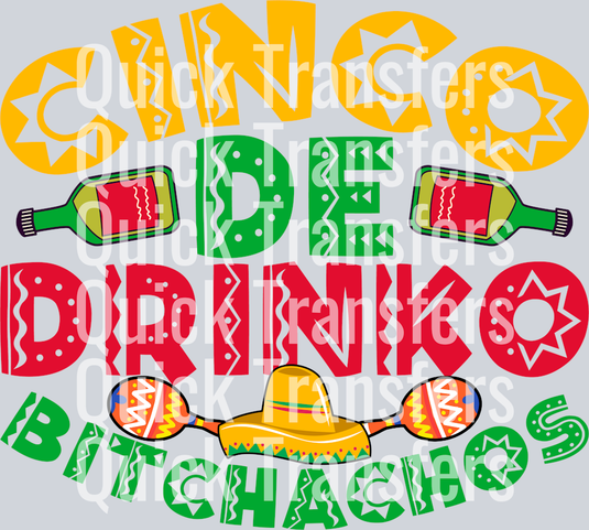 The Bold Cinco De Drinko Sombrero Fiesta Party DTF Transfer by Quick Transfers features playful, colorful text and lively patterns—perfect for festive Cinco de Mayo parties. Ready to press for a fun celebration look!.