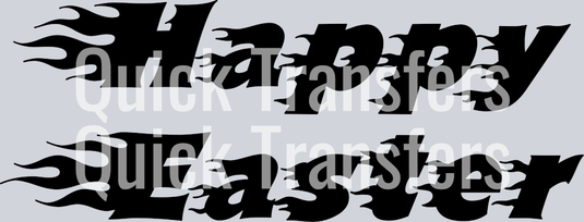 The Bold Flaming Happy Easter Black Graphic DTF Transfer by Quick Transfers features a bold, italic