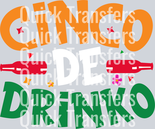 The Bold Cinco De Drinko Fiesta Bottles Graphic Transfer by Quick Transfers features vibrant orange, green, and white