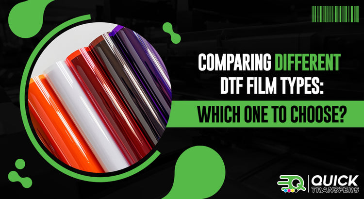 Comparing Different DTF Film Types: Which One to Choose?