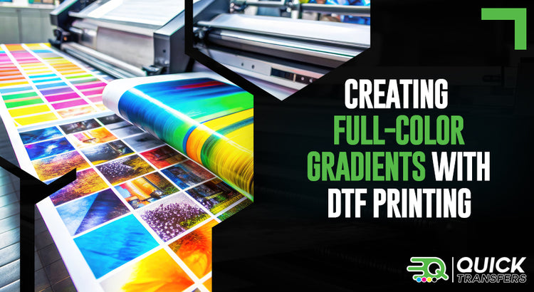 Creating Full-Color Gradients With DTF Printing