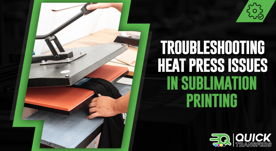 Troubleshooting Heat Press Issues in Sublimation Printing