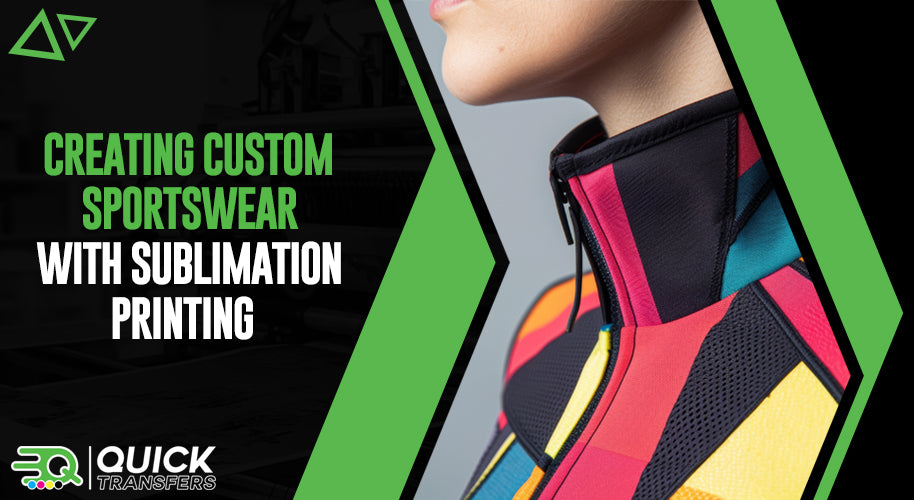 Creating Custom Sportswear With Sublimation Printing