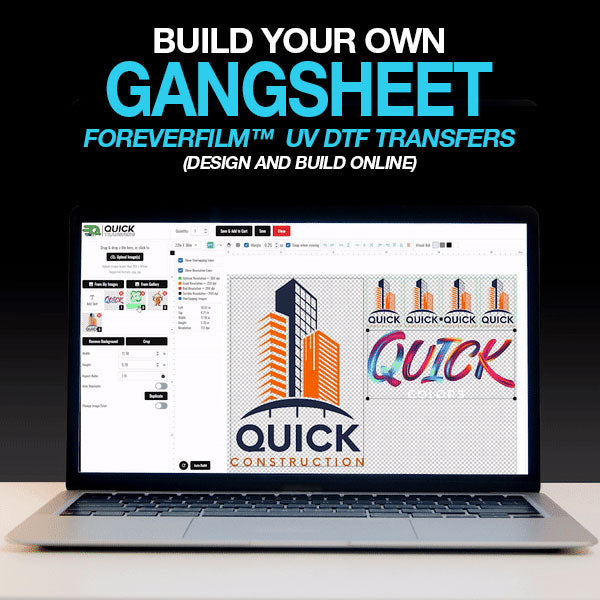 A laptop shows a design app highlighting "Quick Construction" and "Quick" logos. Text invites you to "Build your own Gangsheet" using the durable FOREVERFILM™ 3D UV DTF Transfers from Quick Transfers for custom stickers and decorations.