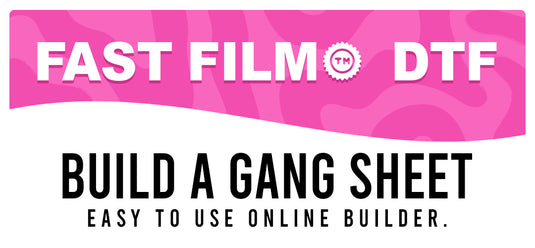 A pink and white banner displays "FASTFILM™ DTF TRANSFERS" by Quick Transfers, with "Build a Gang Sheet—Easy to Use Online Builder" in bold black, ideal for custom gang sheet printing and direct to film transfers.
