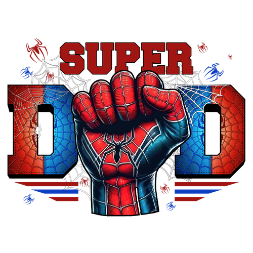 The Super Dad - Spiderman by Quick Transfers features a raised fist in a Spider-Man glove between 