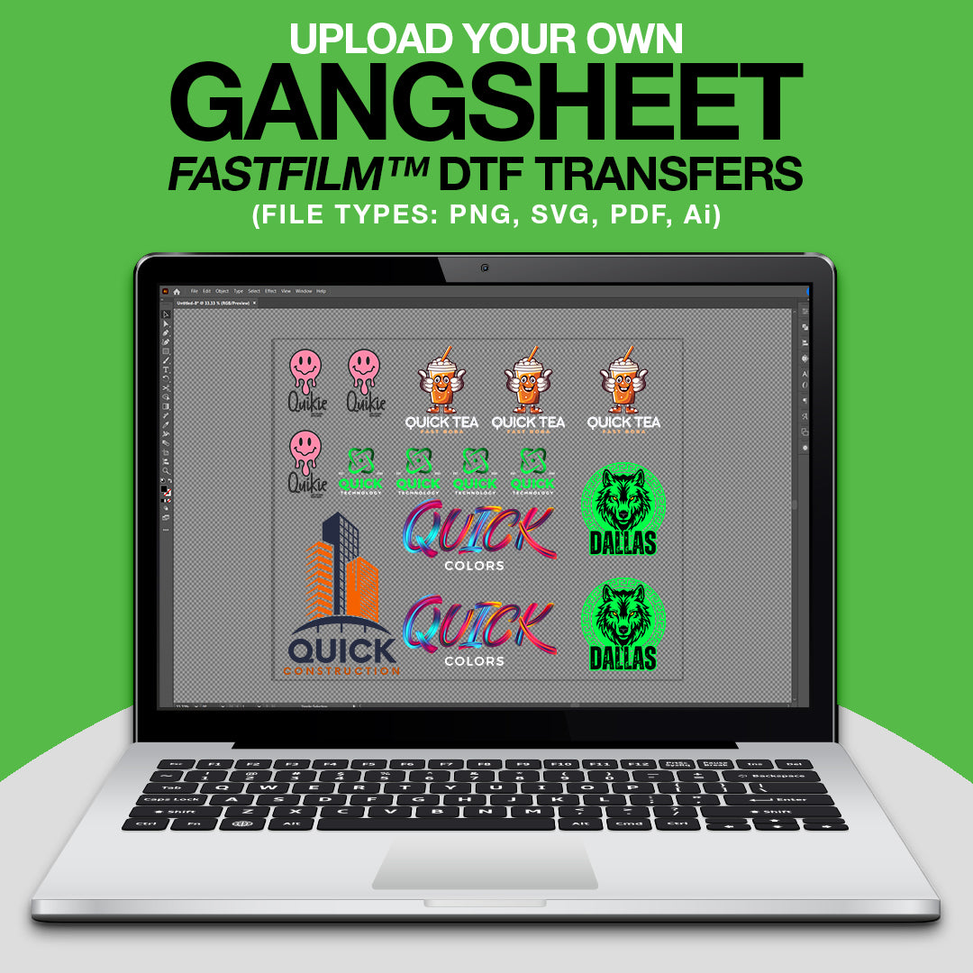 A laptop showcases design software featuring a gang sheet builder filled with colorful logos and illustrations on a green background. Text above states, "Upload Your Own Gangsheet FASTFILM™ DTF TRANSFERS" by Quick Transfers, with various file format options listed.