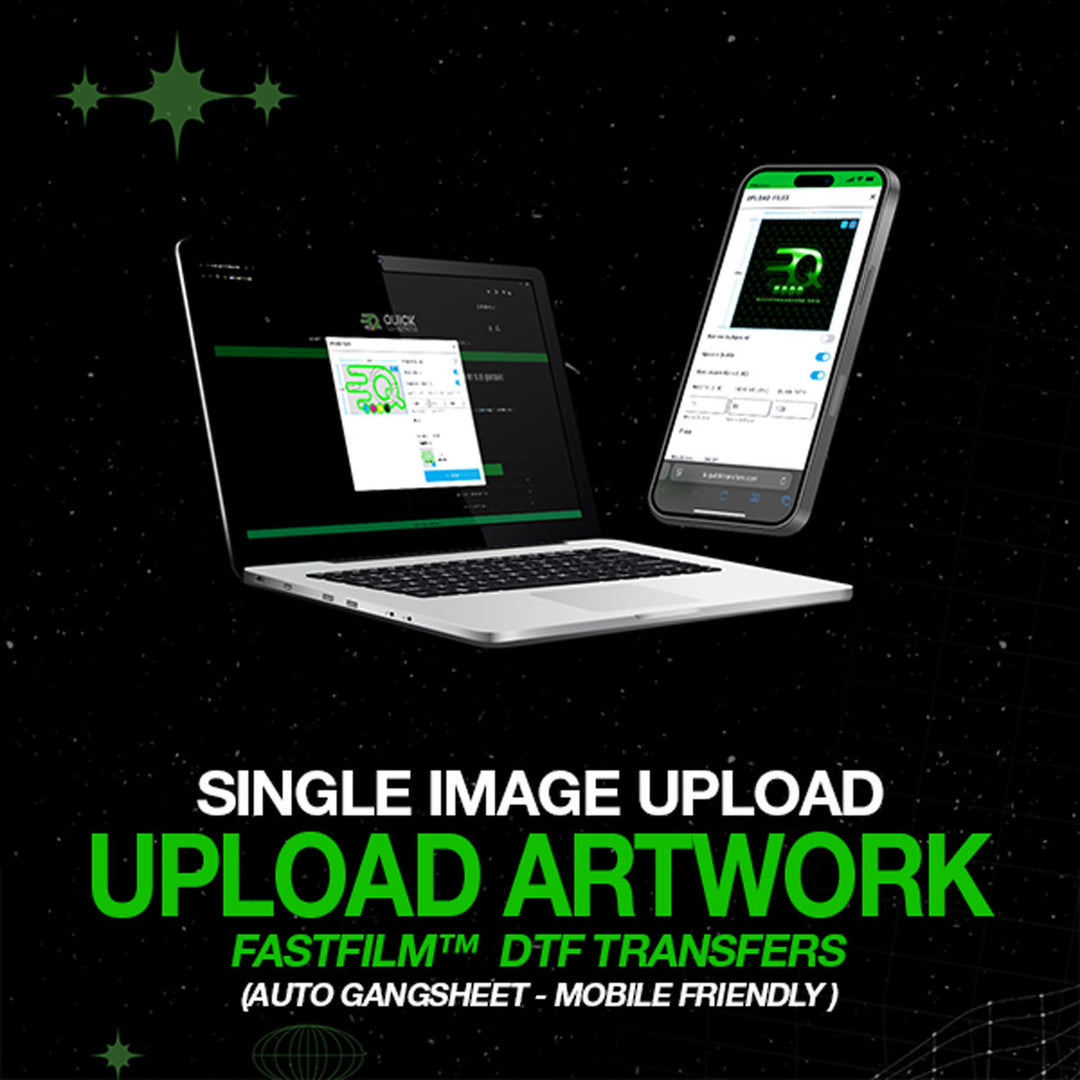 A laptop and smartphone show an upload interface with green text on a black background. Bold text reads: "FASTFILM™ DTF TRANSFERS - Upload Artwork, Auto Gangsheet - Mobile Friendly" by Quick Transfers. Green stars emphasize the high-quality DTF printing.