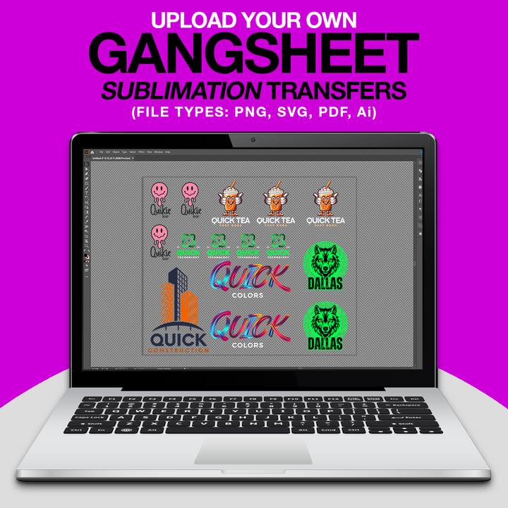 A laptop screen shows design software with logos like "Quick Tea" and "Dallas." The text above reads, "Upload Your Own SUBLIMATION TRANSFERS - Gang Sheet" with supported file types. Against a bright purple background, it highlights Quick Transfers' custom gang sheet creation for vibrant results.