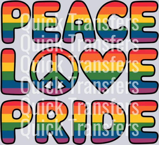 “Peace Love Pride” bold rainbow-striped text with a peace sign and heart replacing the “A” and “O.” Light gray background features the Quick Transfers watermark. Ideal for Heat Press or Ready to Press DTF Transfers.