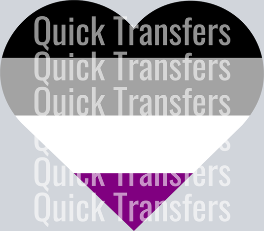 Asexual Heart by Quick Transfers features a heart with black, gray, white, and purple stripes. "Quick Transfers" overlays in large semi-transparent gray text. Ideal for easy Asexual Heart DTF transfer applications.