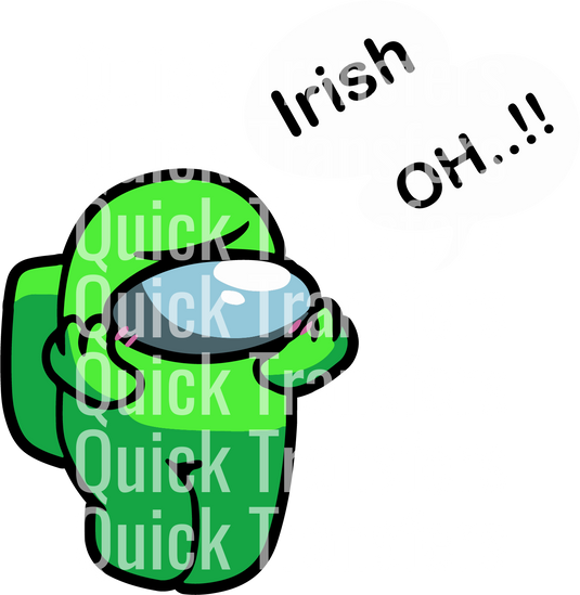 A green cartoon character wearing a backpack and visor exclaims "Irish OH...!!!" in a speech bubble, set against a backdrop featuring the repeated words "Quick Transfers." The product is called Cute Irish Among Friends St. Patrick's Day DTF Transfer by Quick Transfers.