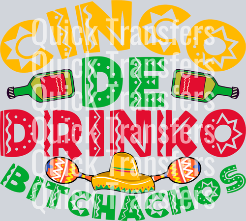 The Bold Cinco De Drinko Sombrero Fiesta Party DTF Transfer by Quick Transfers features playful, colorful text and lively patterns—perfect for festive Cinco de Mayo parties. Ready to press for a fun celebration look!.