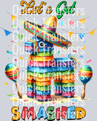 The Quick Transfers Vibrant Fiesta Pinata Lets Get Smashed Sombrero Transfer features a colorful donkey piñata with a sombrero, maracas, festive confetti, and banners with the text 