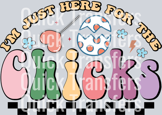 I m Just Here For The Chicks-01.png
