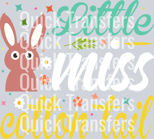 Little Miss Cottontail Vibrant Easter Bunny Transfer by Quick Transfers features a pink bunny, colorful flowers, and script text—ideal for Easter DTF or Ready to Press projects to make cheerful springtime apparel.