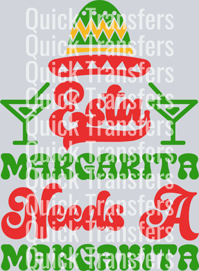 Bold Fiesta Sombrero Margarita Needs A Margarita Transfer by Quick Transfers features a colorful text graphic with a sombrero, margarita glasses, and floral accents—ready to press DTF design, ideal for festive projects.