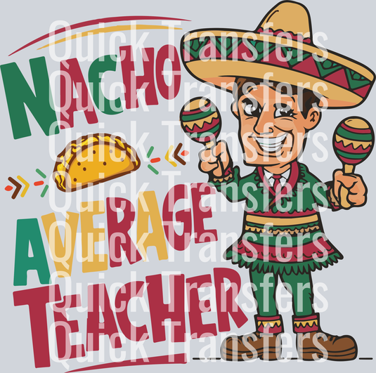 Nacho Average Teacher