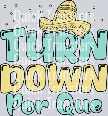 Turn down por que t shirt design.png