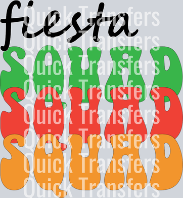The image displays “fiesta” in black script above “SQUAD” in green, red, and yellow bubble letters, overlaid with the Quick Transfers logo—perfect as a ready to press DTF transfer: Fiesta Squad Vibrant Stacked Colors.