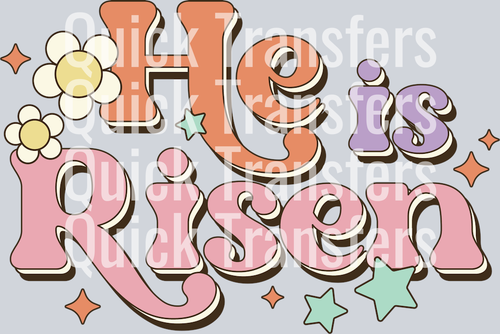 The He Is Risen Vibrant Pastel Retro Floral DTF Transfer by Quick Transfers features bold, 3D retro-style text in pastel colors with flowers and stars—perfect for cheerful custom Easter apparel on light gray.