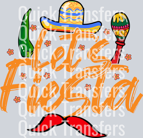 The Bold Vibrant Lets Fiesta Sombrero Maraca Chili Transfer by Quick Transfers features a colorful floral design with sombrero, maraca, chili pepper, and mustache, plus bold 