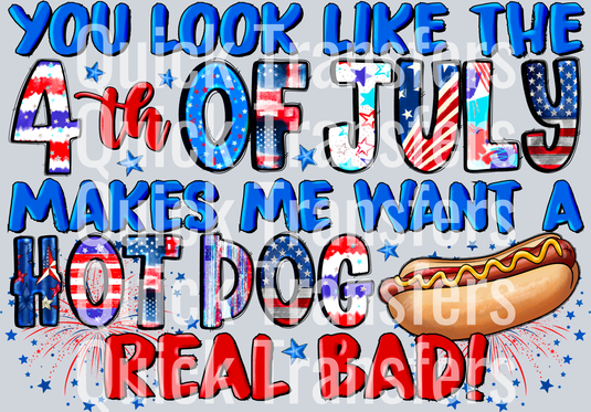 YouLookLikeThe4thOfJulyMakesMeWantAHotDogRealBad.png