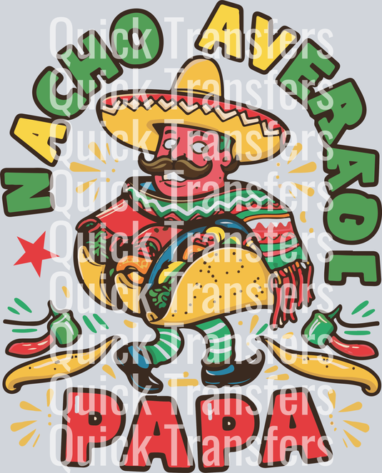 Nacho Average Papa