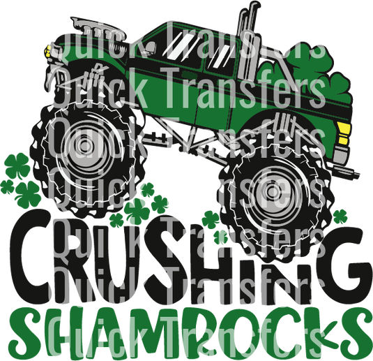 A green monster truck with large wheels is shown above "Crushing Shamrocks" in bold, featuring shamrock symbols. This design is part of the "Crushing Shamrocks Monster Truck St Patricks Day - Ready To Press DTF Transfer" by Quick Transfers.