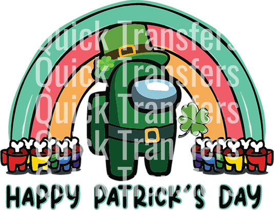 A digital illustration featuring an "Among Us" character in a green leprechaun hat with a shamrock, standing before a rainbow. Other characters hold the Irish flag, and text says "Happy Patrick's Day." Product: Vibrant Rainbow Celebration for St. Patrick's Day - Ready To Press DTF Transfer by Quick Transfers.