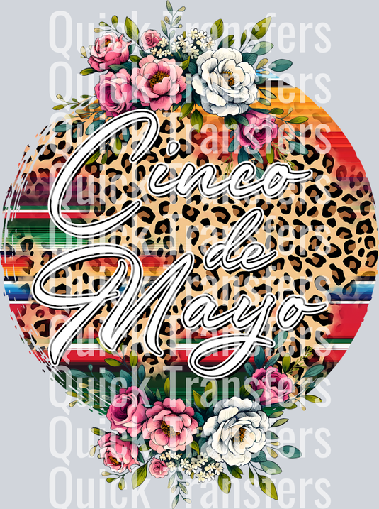 Celebrate in style with the Vibrant Cinco de Mayo Leopard Serape Floral DTF Transfer by Quick Transfers, featuring festive script, a leopard print circle, colorful stripes, and floral accents—perfect for easy heat press application.