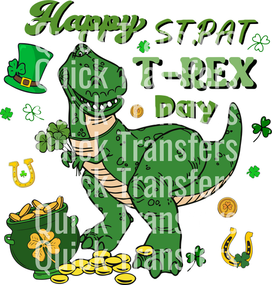 A cheerful dino in a leprechaun hat stands amid St. Patrick's Day decorations with shamrocks, gold coins, and a pot of gold. "Quick Transfers" appears in bold white text over the image. Check out our Celebrate T-Rex Fun With Our Happy Dino Design - Ready To Press DTF Transfer from Quick Transfers!.