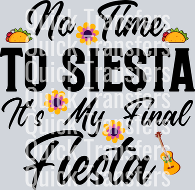 The Bold No Time To Siesta Final Fiesta Tacos Transfer by Quick Transfers features the phrase 
