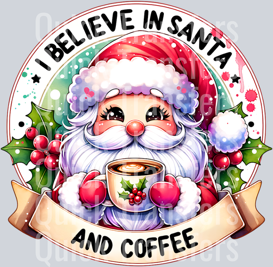 I BELIEVE IN SANTA AND COFFEE PNG