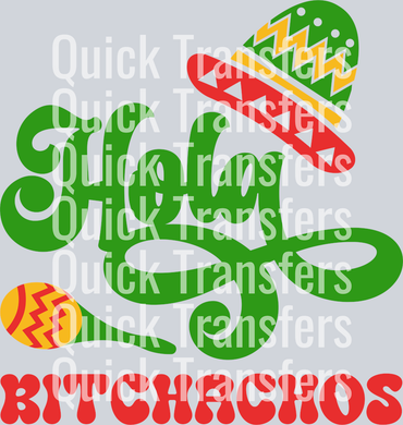 The Vibrant Hola Bitchachos Fiesta Sombrero DTF Transfer by Quick Transfers features a green cactus with a colorful sombrero, a decorated maraca, 