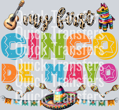 Celebrate with the My First Cinco De Mayo Vibrant Fiesta Shirt Transfer by Quick Transfers, featuring colorful text, a guitar, piñata, sombrero, and vibrant florals. This DTF transfer is ready to press for your festive celebration!.