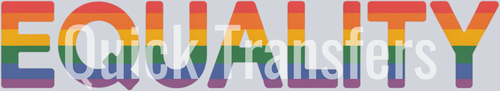 “Equality” in bold rainbow letters symbolizes LGBTQ+ pride, overlaid with “Quick Transfers”—ideal for custom apparel using DTF transfers or heat press. From the Quick Transfers brand’s Equality collection.
