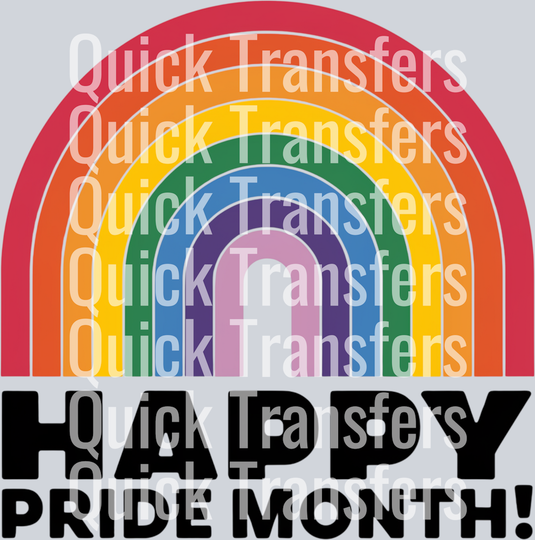 An illustration of a rainbow arch over bold black "HAPPY PRIDE MONTH!" text, with "Quick Transfers" repeatedly overlaid in white. Features vivid colors—ideal for Ready to Press DTF Transfers. Product: Happy Pride Month 3 by Quick Transfers.