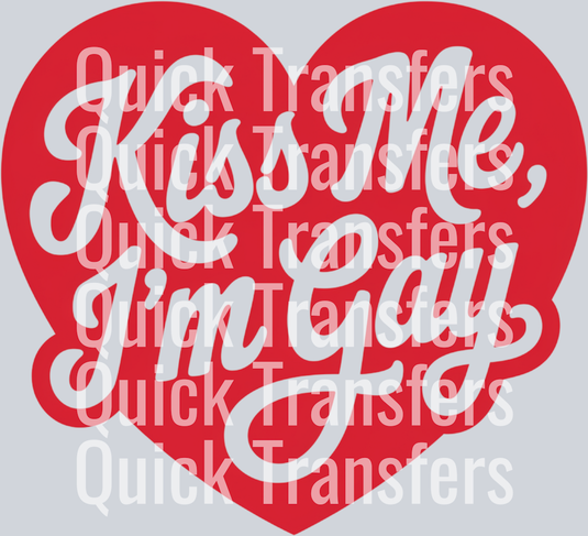 The Kiss Me Im Gay by Quick Transfers features a red heart with 