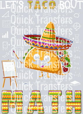 The Playful Lets Taco Bout Math Sombrero Taco Classroom Transfer by Quick Transfers features a cute taco cartoon in a sombrero pointing to a math board, surrounded by festive symbols, books, and floral DTF designs on a light gray background.