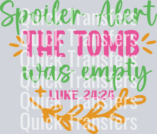 Spoiler Alert The Tomb Was Empty Luke 2424-01.png