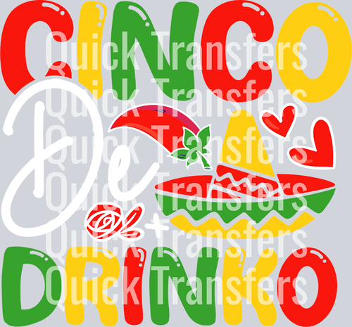 Colorful Bold Cinco De Drinko Sombrero Fiesta DTF Transfer by Quick Transfers features festive red, green, and yellow text with a sombrero, hearts, and lime on a light gray background watermarked with 