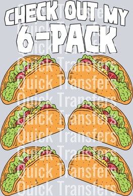 The Check Out My 6 Pack Taco Squad Ready To Press Transfer by Quick Transfers features six illustrated tacos in two columns with 